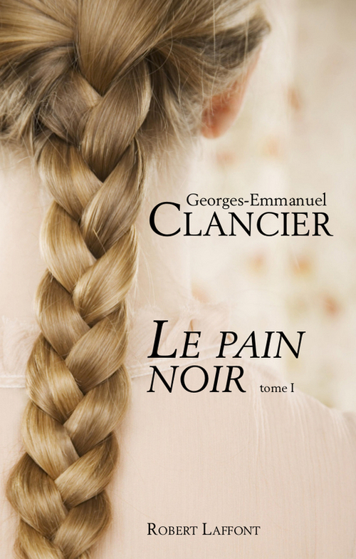 Couverture ebook de Le pain noir - tome 1, de Georges-emmanuel Clancier