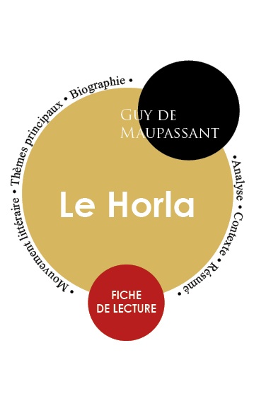 Couverture ebook de Étude intégrale : Le Horla (fiche de lecture, analyse et résumé), de Guy de Maupassant