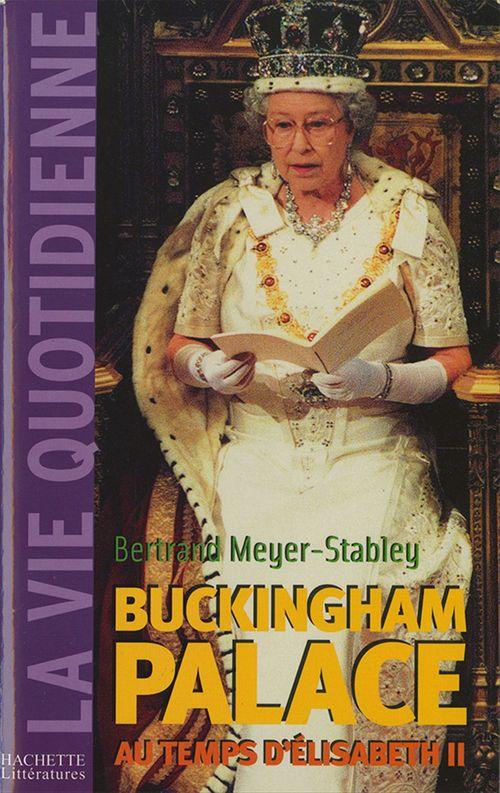 Couverture ebook de La vie quotidienne à Buckingham Palace sous Elisabeth II, de Bertrand Meyer-Stabley