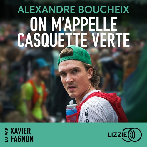 Couverture audiobook de On m'appelle casquette verte, de Alexandre Boucheix