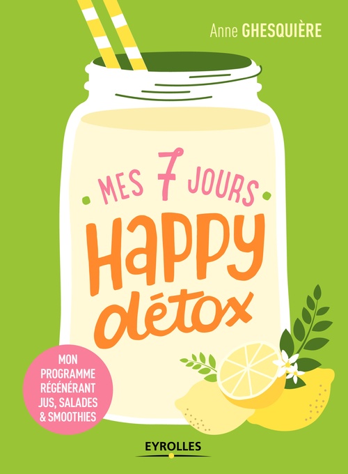 ebook cover of Mes 7 jours happy détox, by Anne Ghesquière