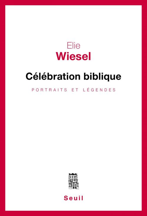 ebook cover of Célébration biblique. Portraits et légendes, by Elie Wiesel