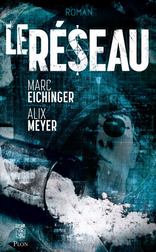 Couverture ebook de Le Réseau, de Marc Eichinger, Alix Meyer