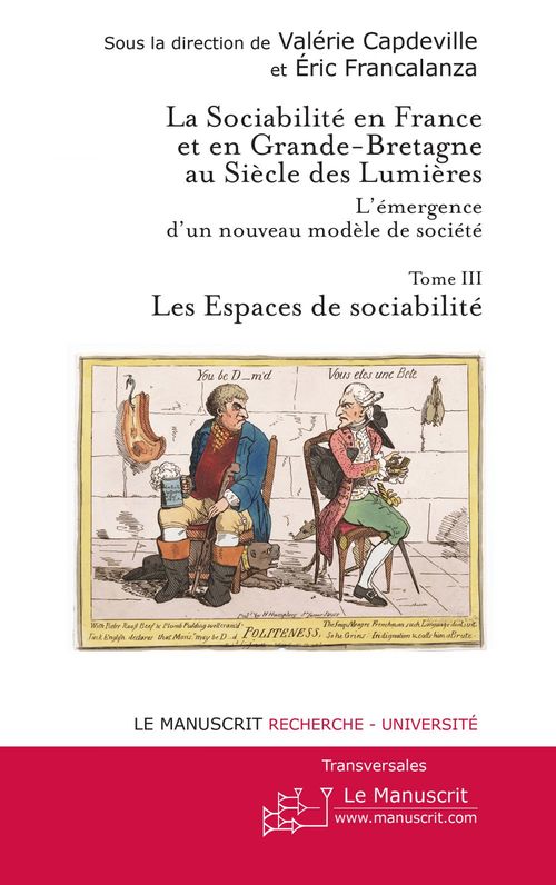 Couverture ebook de La sociabilité en France et en Grande-Bretagne au siècle des Lumières. Tome III, de Valérie Capdeville, Eric Francalanza