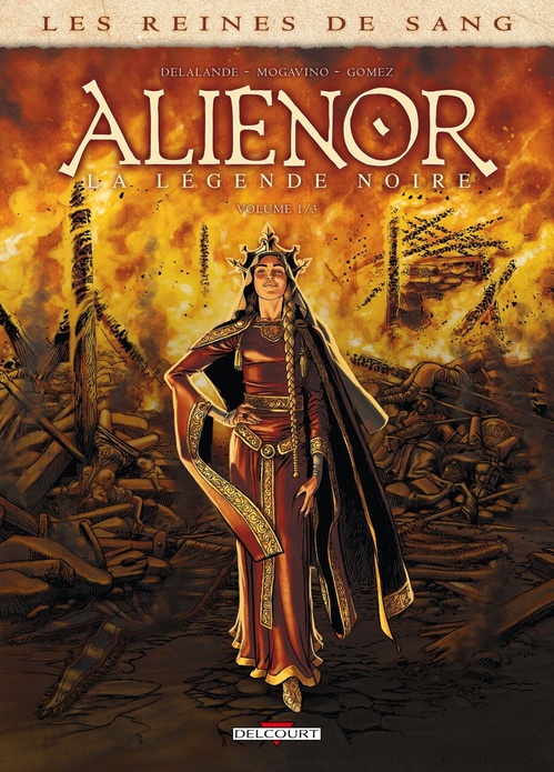 ebook cover of Les Reines de sang - Alienor, la Légende noire T01, by Arnaud Delalande, Simona Mogavino, Carlos Gomez