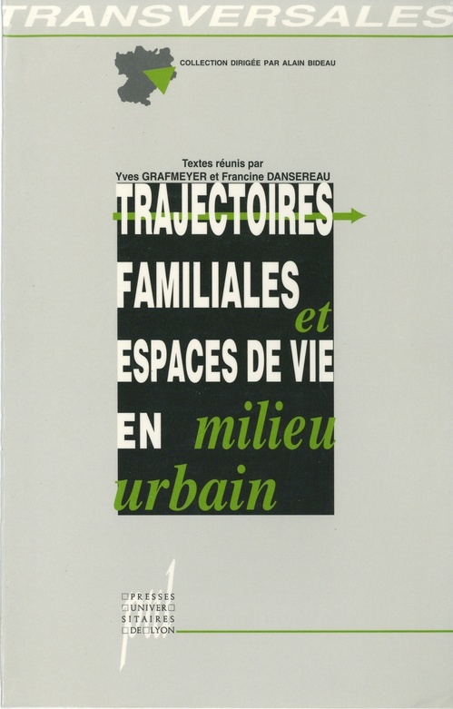 ebook cover of Trajectoires familiales et espaces de vie en milieu urbain, by Yves Grafmeyer, Francine Dansereau