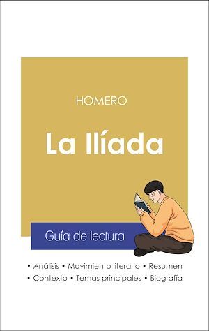 Couverture ebook de Guía de lectura La Ilíada (análisis literario de referencia y resumen completo), de Homero