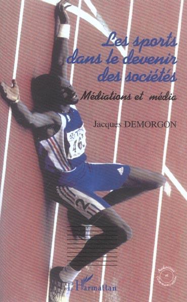 Couverture ebook de Les sports dans le devenir des sociétés, de Jacques Demorgon