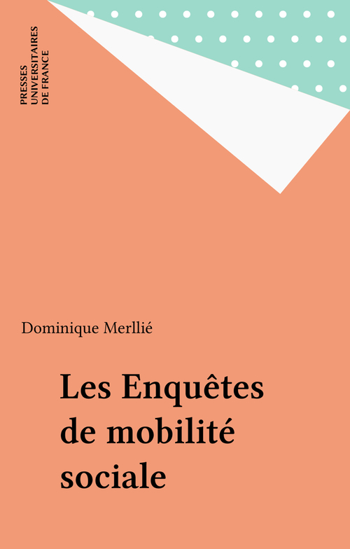 ebook cover of Les Enquêtes de mobilité sociale, by Dominique Merllié