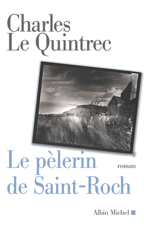 Couverture ebook de Le Pèlerin de Saint-Roch, de Charles Le quintrec