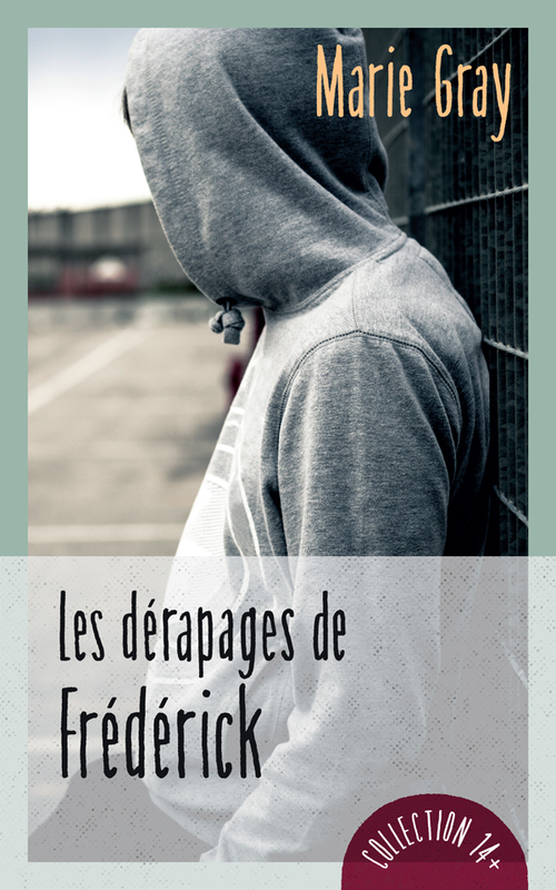 Couverture ebook de Les dérapages de Frédérick, de Marie Gray