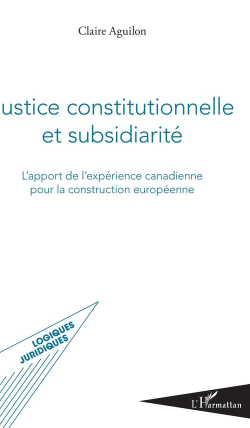 Couverture ebook de Justice constitutionnelle et subsidiarité, de Aguilon Claire