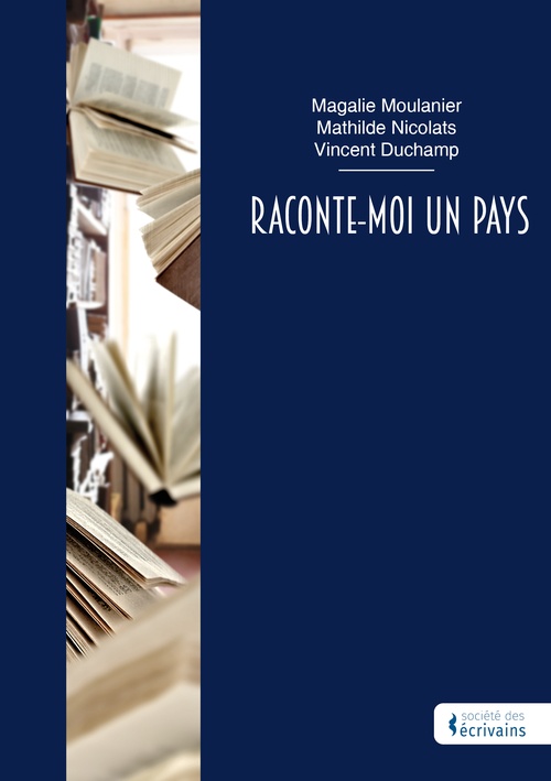 Couverture ebook de Raconte-moi un pays, de Vincent Duchamp, Magalie Moulanier, Mathilde Nicolats
