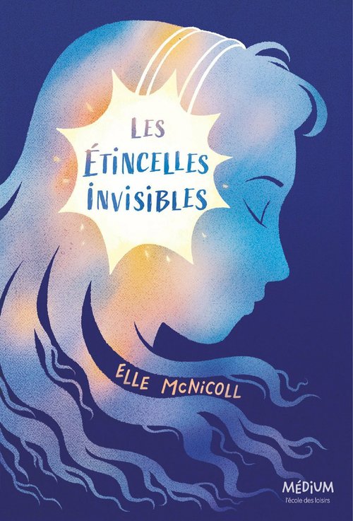 ebook cover of Les étincelles invisibles, by Mcnicoll Elle