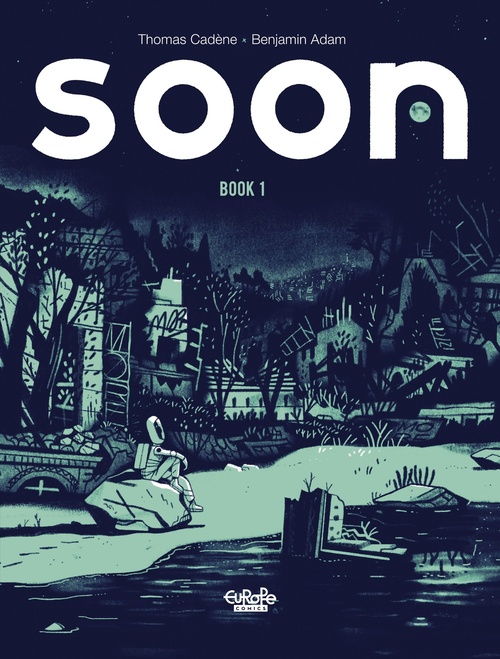 Couverture ebook de Soon - Volume 1, de Benjamin Adam, Thomas Cadène