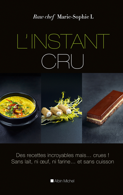 Couverture ebook de L'Instant cru, de NatuRawChef Marie-Sophie L.