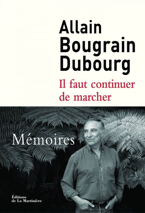 Couverture ebook de Il faut continuer de marcher. Mémoires, de Allain Bougrain-Dubourg