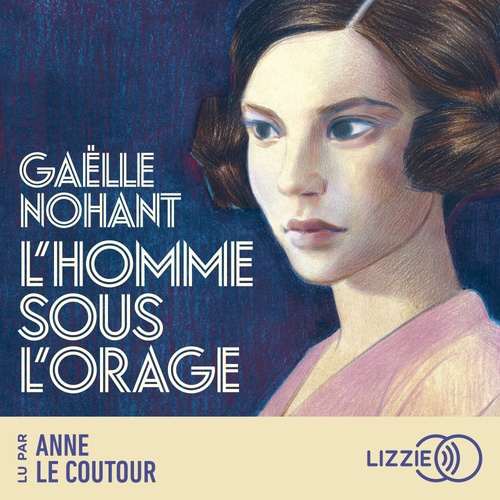 audiobook cover of L'homme sous l'orage, by Gaëlle Nohant