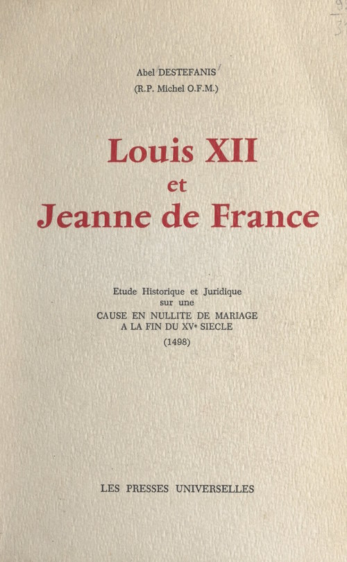 Couverture ebook de Louis XII et Jeanne de France, de Abel Destefanis