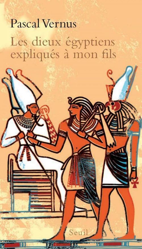 Couverture ebook de Les Dieux égyptiens expliqués à mon fils, de Vernus Pascal