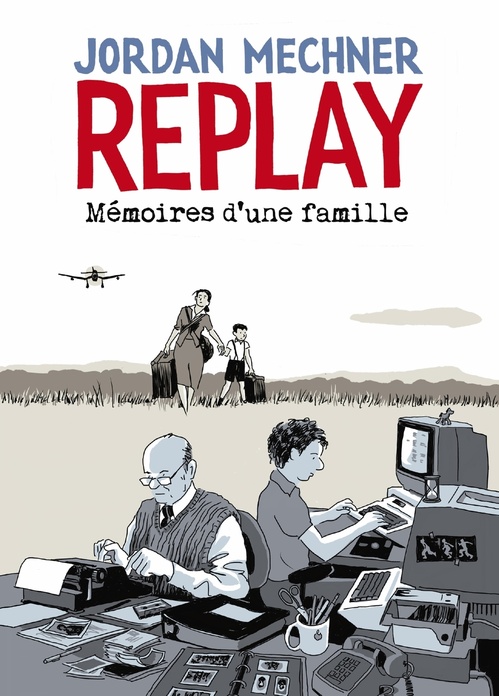 Couverture ebook de Replay : Mémoires d'une famille, de Jordan Mechner