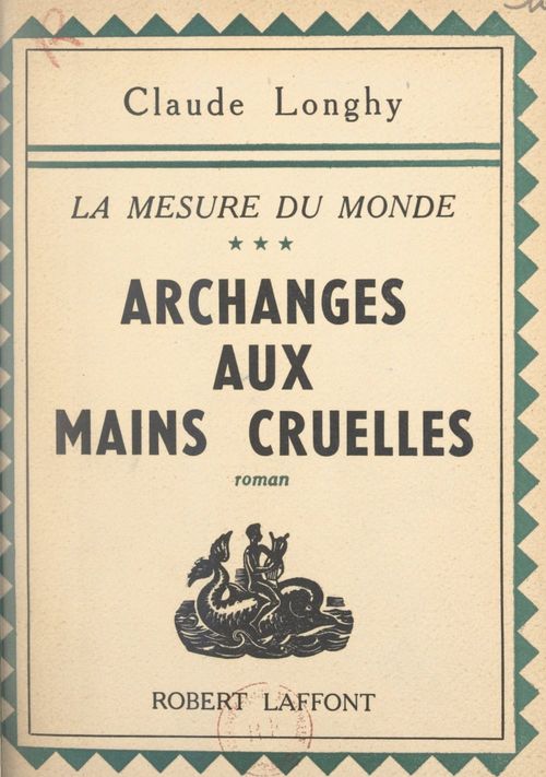 Couverture ebook de La mesure du monde (3). Archange aux mains cruelles, de Claude Longhy