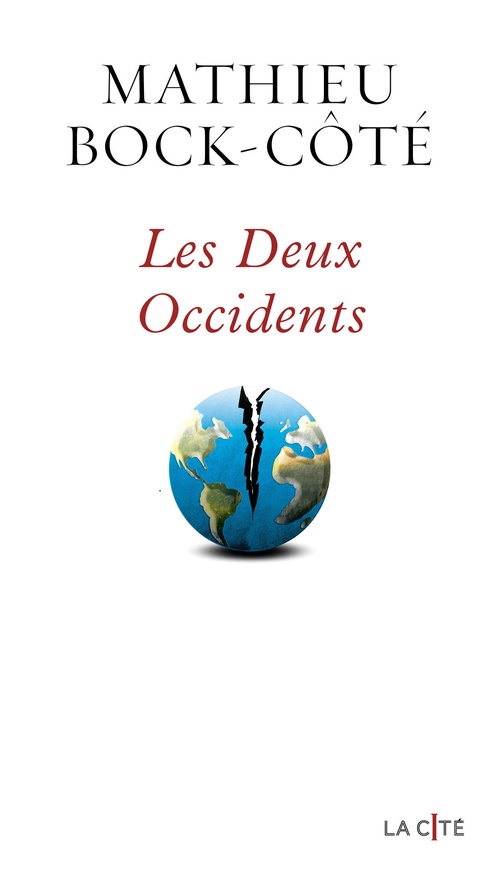 Couverture ebook de Les Deux Occidents - De la contre-révolution trumpiste à la dérive néosoviétique de l'Europe occidentale, de Mathieu Bock-Côté