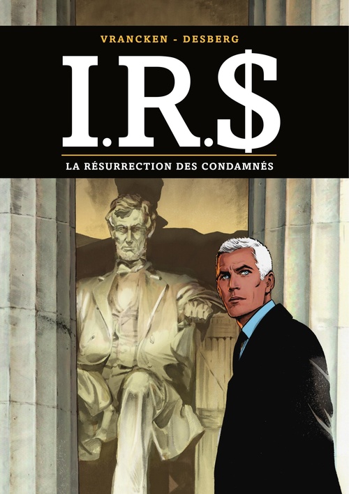 Couverture ebook de I.R.$. - Tome 22 - La Résurrection des condamnés, de Stephen Desberg, Bernard Vrancken