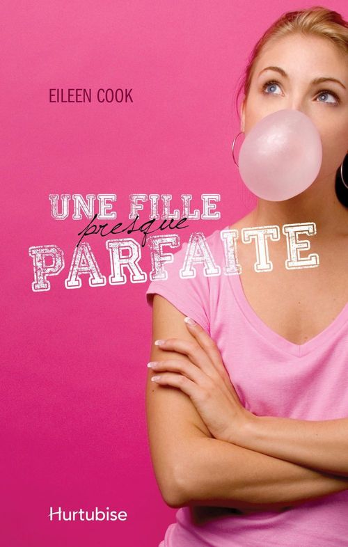 ebook cover of Une fille presque parfaite, by Eileen Cook