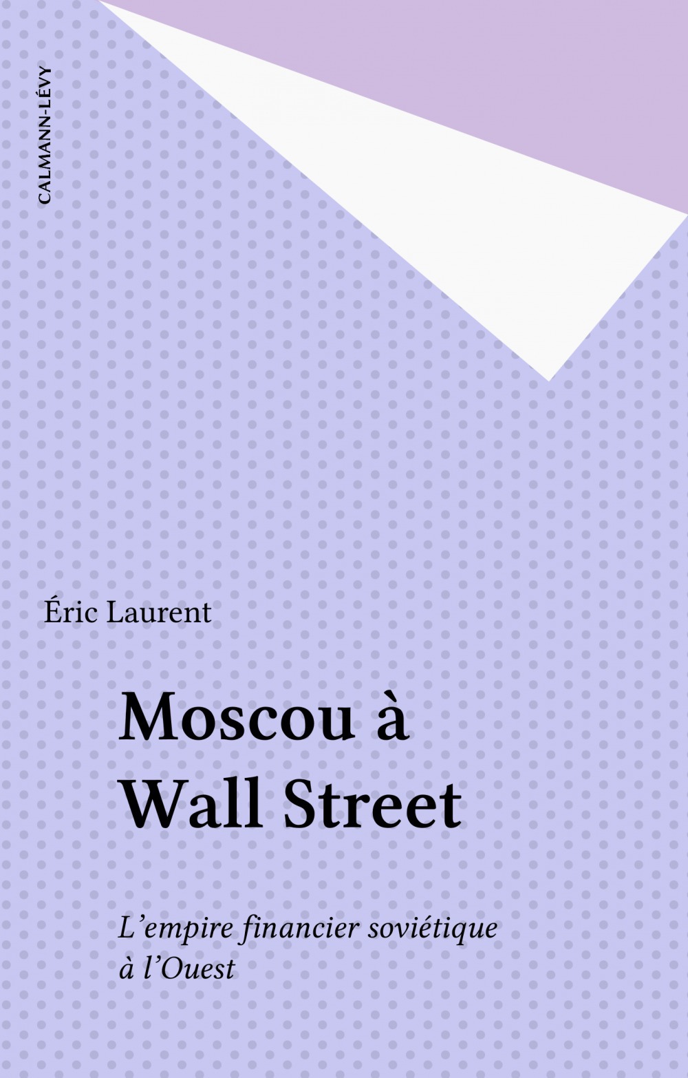 Couverture ebook de Moscou à Wall Street, de Laurent