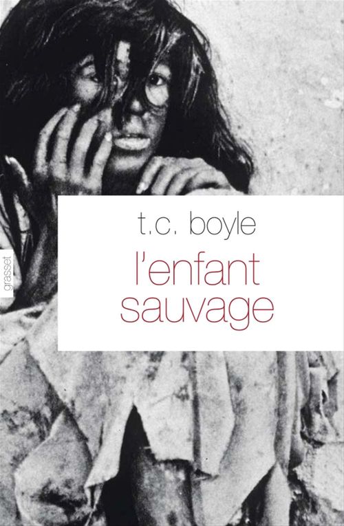 Couverture ebook de L'enfant sauvage, de T. coraghessan Boyle