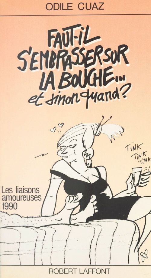 ebook cover of Faut-il s'embrasser sur la bouche... et sinon quand ?, by Odile Cuaz