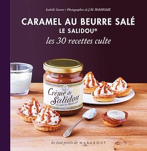 ebook cover of Caramel au beurre salé Le Salidou, les 30 recettes culte, by Isabelle Guerre