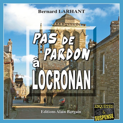 audiobook cover of Pas de Pardon à Locronan, by Bernard Larhant