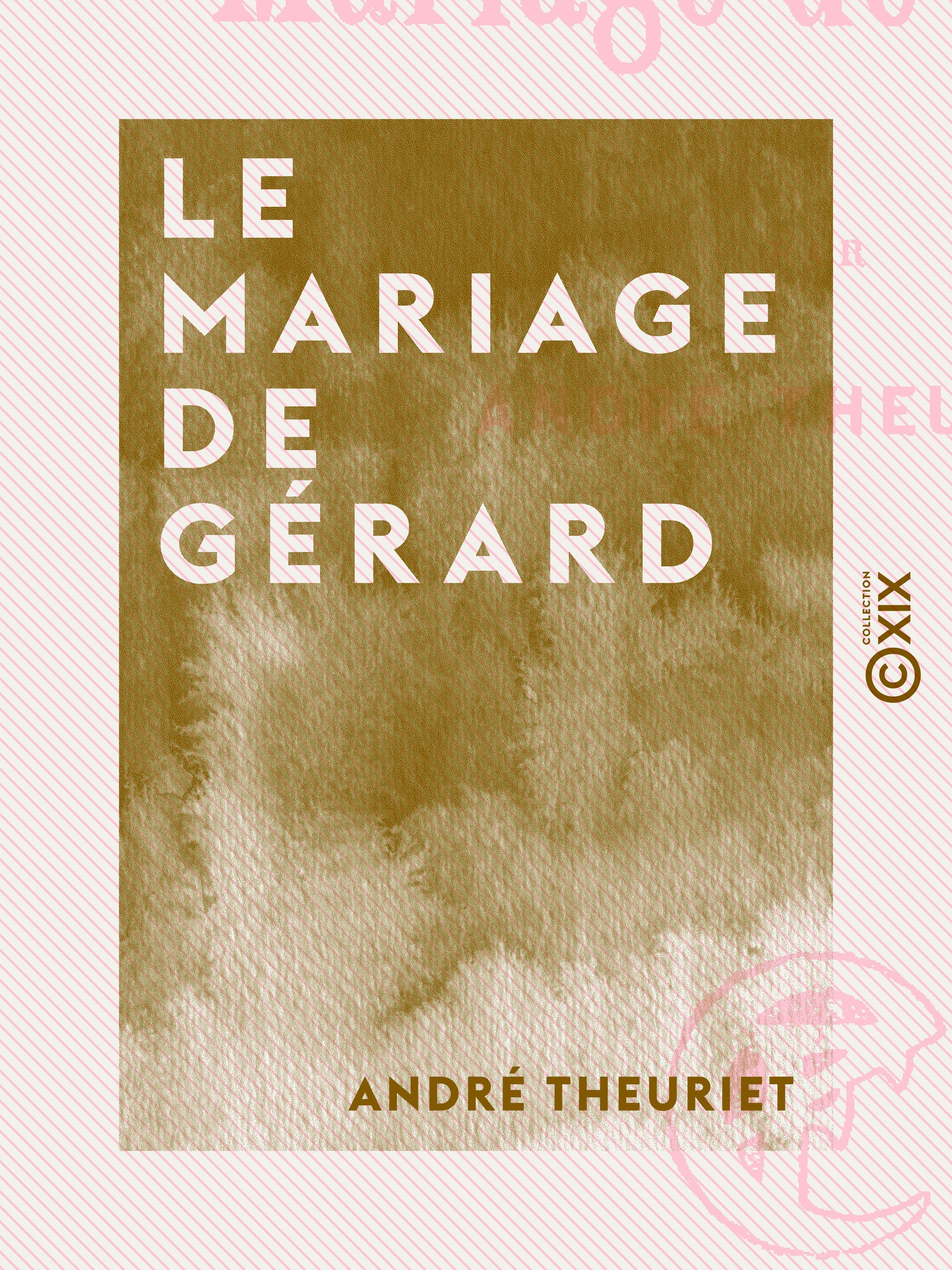 ebook cover of Le Mariage de Gérard, by Andre Theuriet
