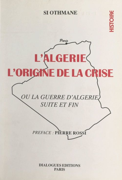 Couverture ebook de L'Algérie : l'origine de la crise, de Si Othmane