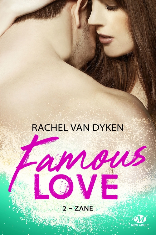 Couverture ebook de Famous Love, T2 : Zane, de Rachel Van Dyken