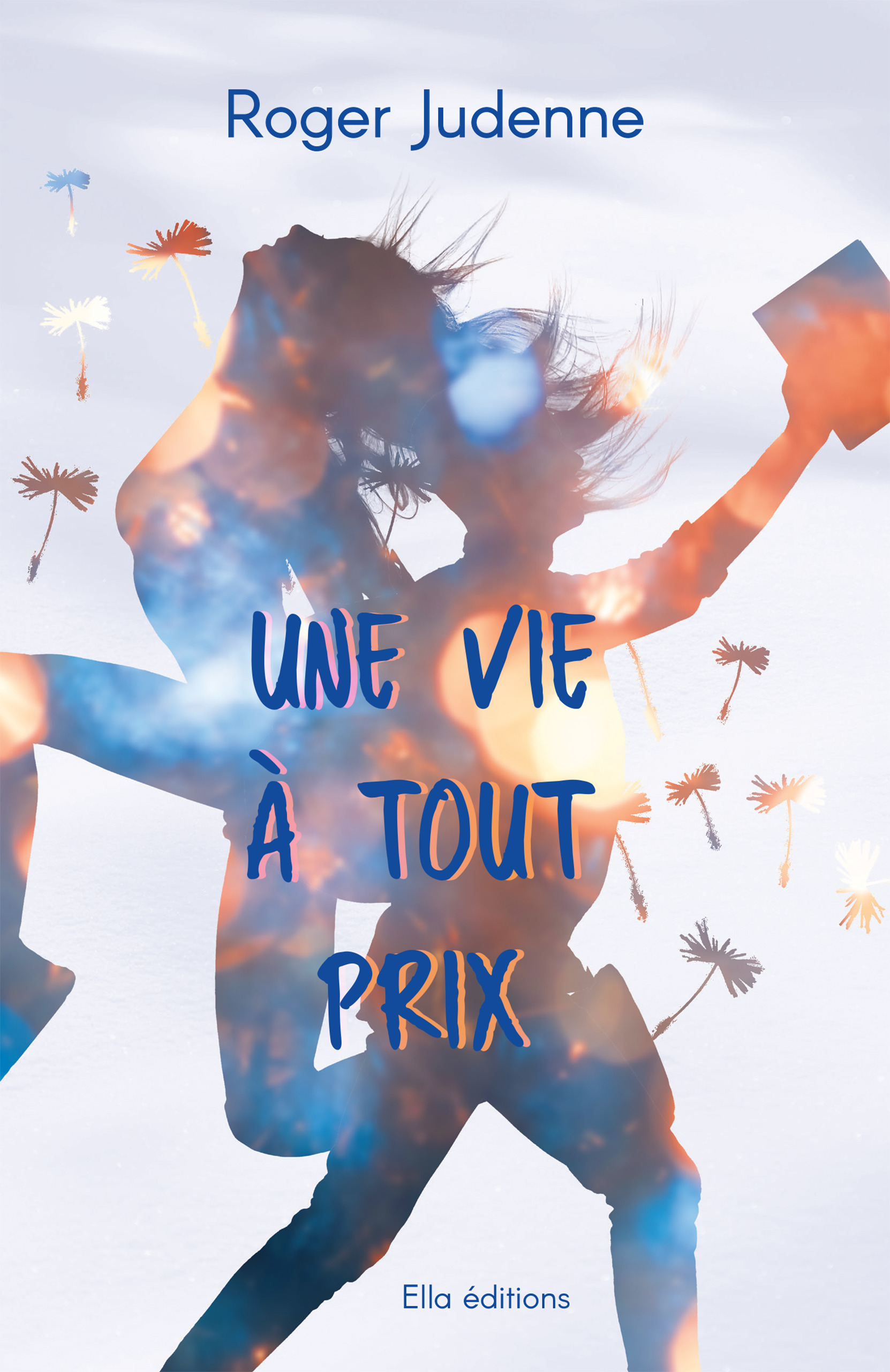 ebook cover of Une vie à tout prix, by Roger Judenne