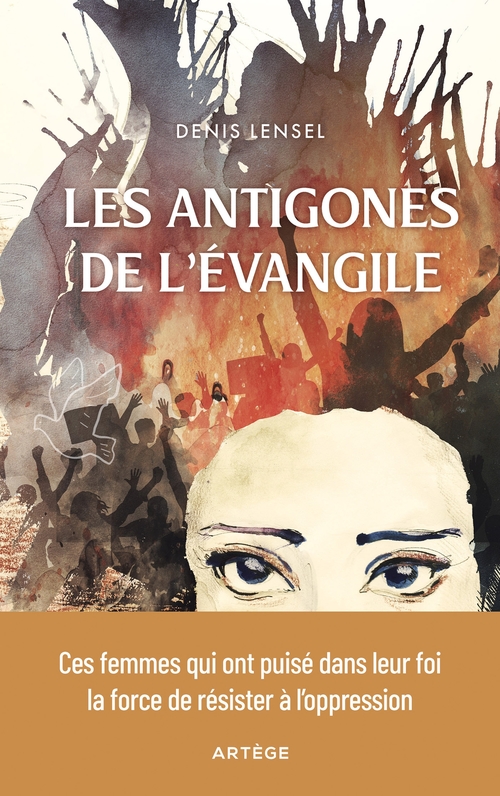 Couverture ebook de Les Antigones de l'Evangile, de Denis Lensel
