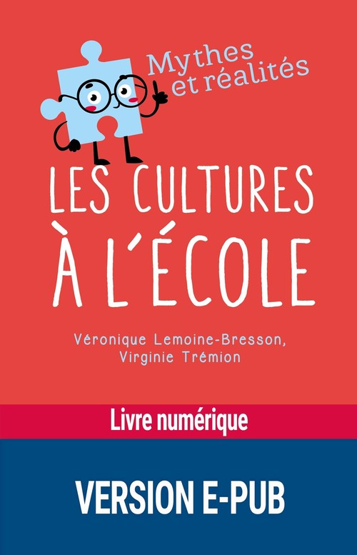 Couverture ebook de Les cultures à l'école, de Véronique Lemoine-Bresson, Virginie Tremion