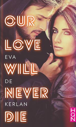 Couverture ebook de Our Love Will Never Die, de Eva de Kerlan