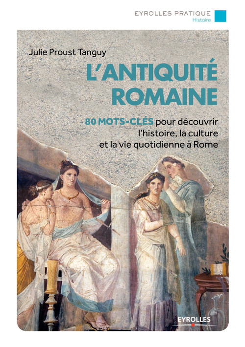 Couverture ebook de L'Antiquité romaine, de Julie Proust Tanguy