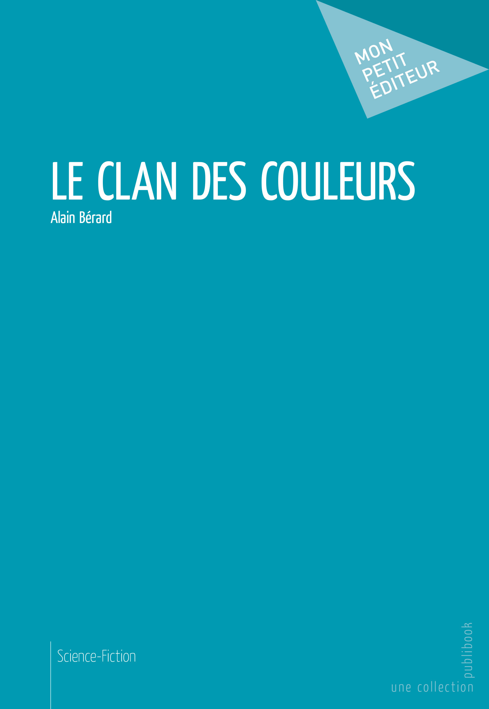 ebook cover of Le Clan des couleurs, by Alain Bérard