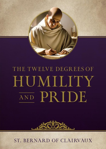 ebook cover of The Twelve Degrees of Humility and Pride, by St. Bernard Of Clairvaux