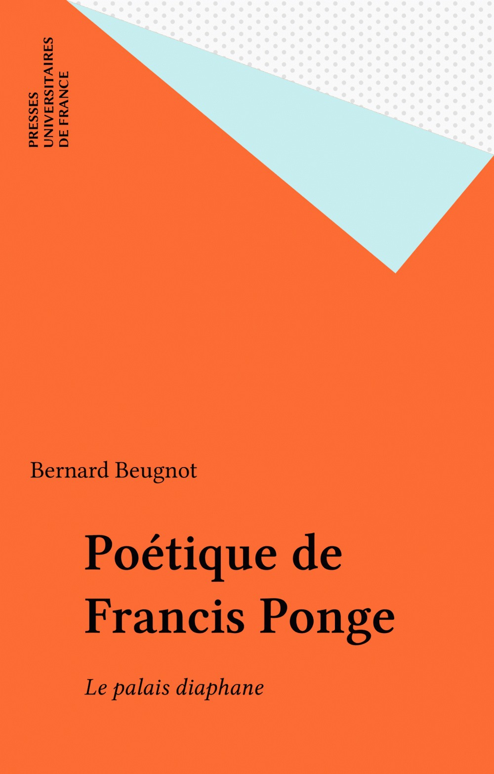 ebook cover of Poétique de Francis Ponge, by Bernard Beugnot
