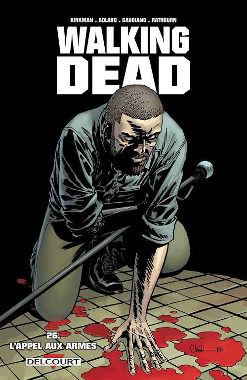 Couverture ebook de Walking Dead T26 - L'appel aux armes, de Robert Kirkman, Charlie Adlard, Stefano Gaudiano