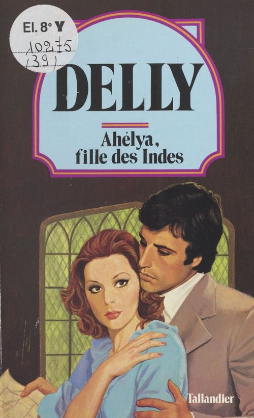 Couverture ebook de Ahelya, fille des Indes, de Delly