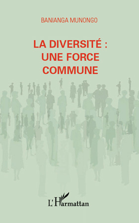 ebook cover of La diversité : une force commune, by Banianga Munongo
