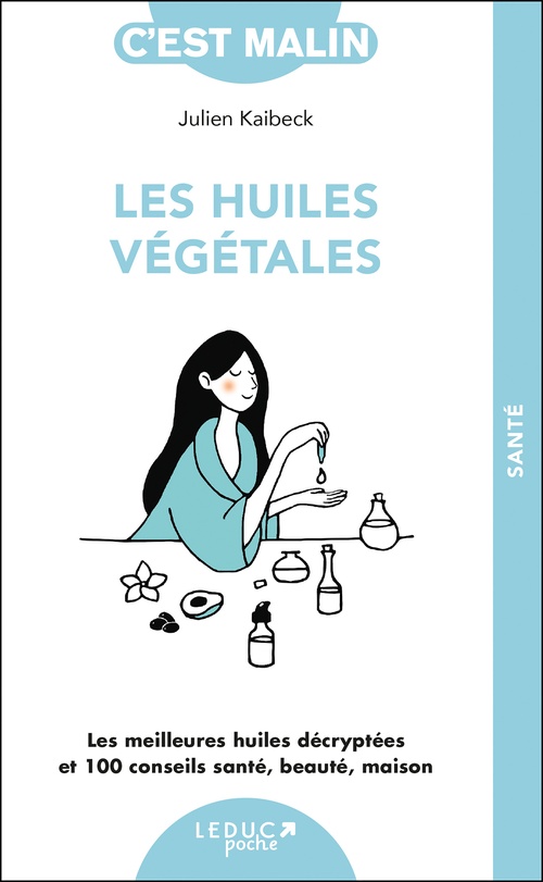Couverture ebook de Les huiles végétales, c'est malin, de Julien Kaibeck