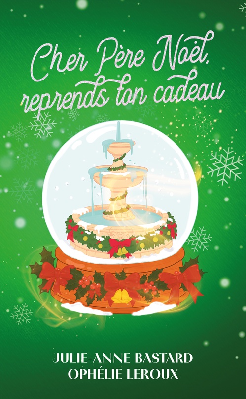 Couverture ebook de Cher Père Noël, reprends ton cadeau, de Julie-Anne_Bastard, Ophélie Leroux
